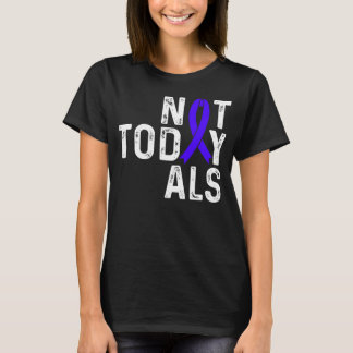 ALS-medvetande Inte i dag Sclerosis Blue Ribbon T Shirt