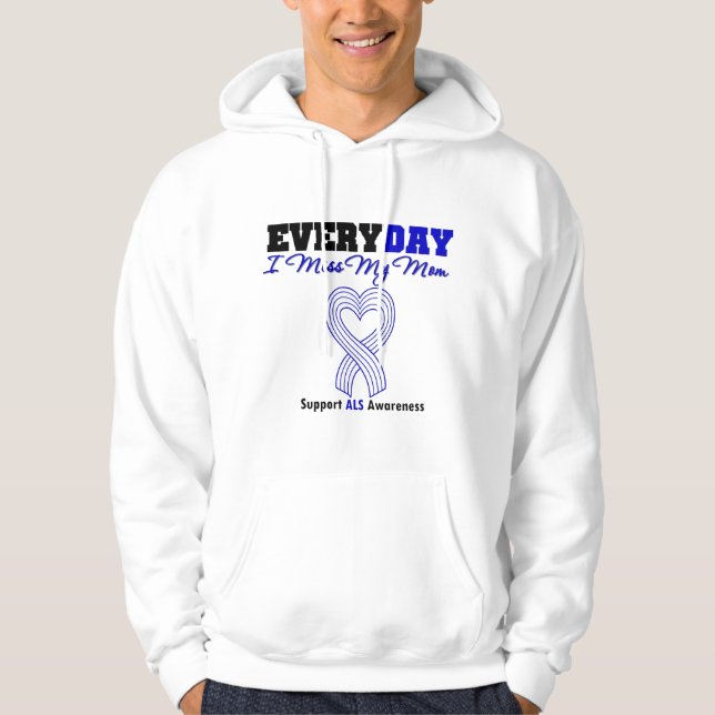 ALS varje dag mig Fröcken min mamma Sweatshirt (Framsida)