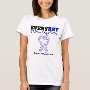 ALS varje dag mig Fröcken min mamma T-shirt
