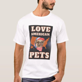 ÄLSKA AMERIKANSKA HUSDJUR T SHIRT
