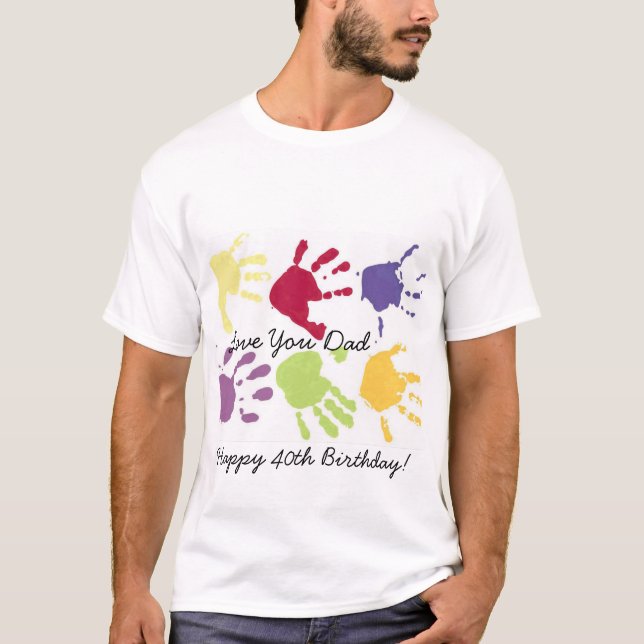Älska dig den 40th födelsedagen för pappalycklig! t shirt (Framsida)
