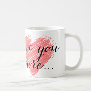 Älska dig mer… rosa hjärta kaffemugg
