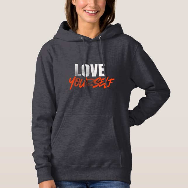 Älska dig själv inspirerande hoodie t shirt (Framsida)