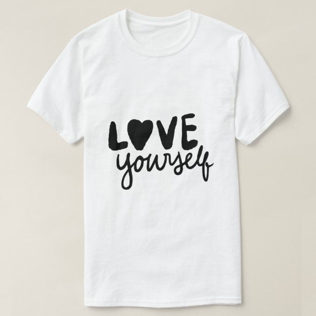 Älska Dig Själv – Typsnittsdesign för Egenvård T Shirt (Design framsida)