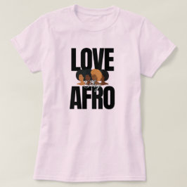 "Älska din afro" Fro Hår T-Shirt för Kvinnor