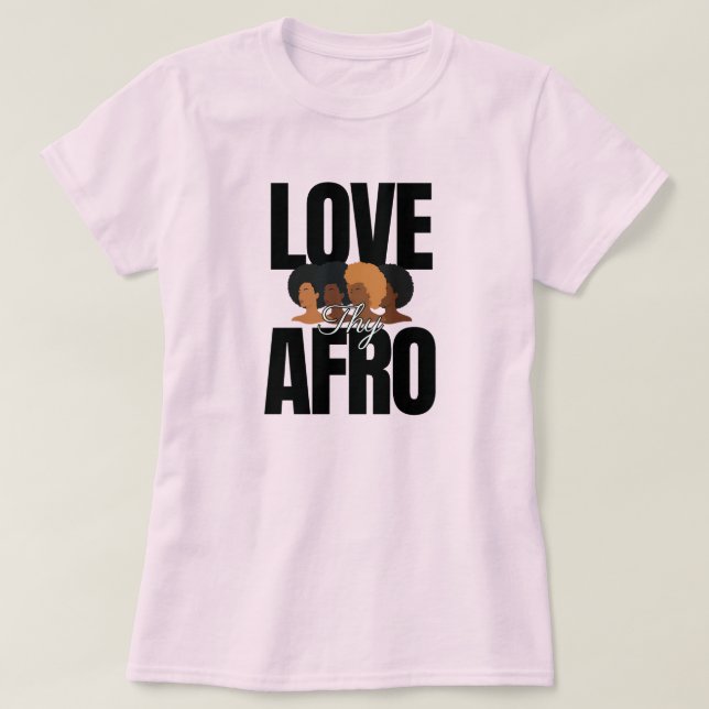 "Älska din afro" Fro Hår T-Shirt för Kvinnor (Design framsida)