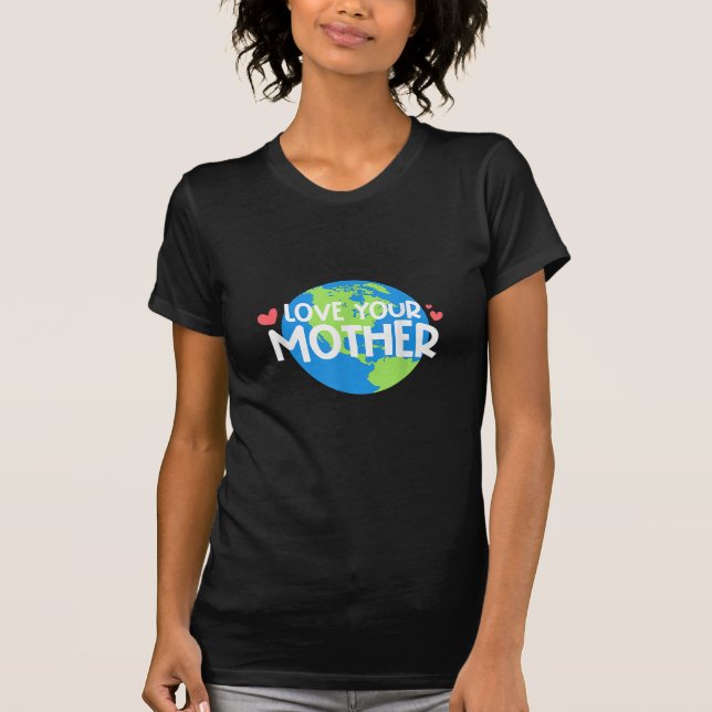 Älska Din Moder Jord-dagen T Shirt (Framsida)