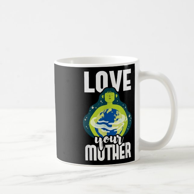 Älska din mor Miljöskydd Jorden Da Kaffemugg (Höger)