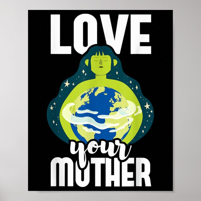Älska din mor Miljöskydd Jorden Da Poster (Framsidan)