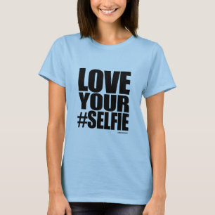 ÄLSKA DIN SELFIE TEE