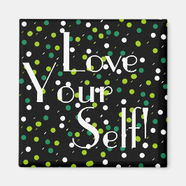 Älska Din Själv Svart Gröna Cirklar Magnet