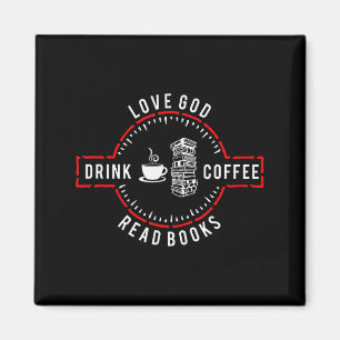 Älska Gud Drick Kaffe Läs Böcker Magnet