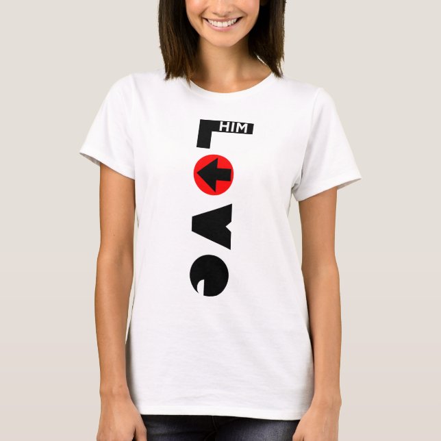 Älska honom kopplar ihop kvinna grundläggande tee shirt (Framsida)
