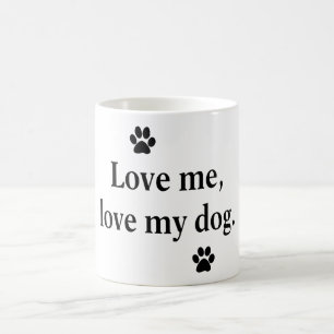 Älska mig, älska min hund kaffemugg