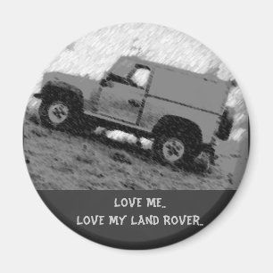 Älska mig. Älska mitt Land Rover. Magnet