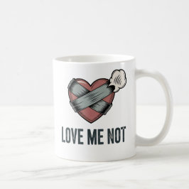 Älska mig inte | Rolig hjärtesorgdesign Kaffemugg