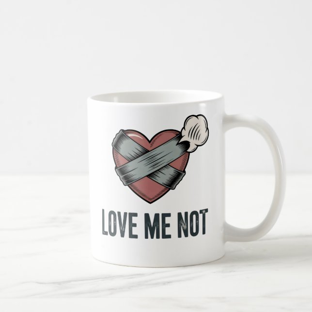 Älska mig inte | Rolig hjärtesorgdesign  Kaffemugg (Höger)