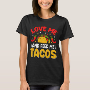 Älska mig och ge mig tacos cinco de mayo t shirt