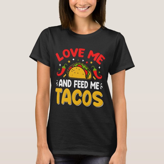 Älska mig och ge mig tacos cinco de mayo t shirt (Framsida)