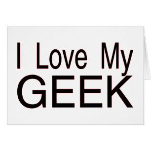 Älska min Geek Hälsningskort