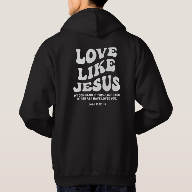 Älska som Jesus, Bibelvers, Kristet merchandise Hoodie (Baksida)