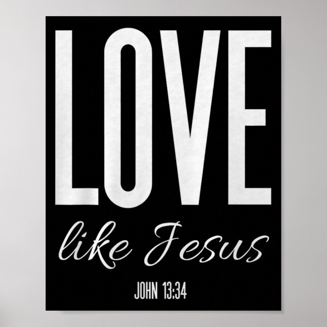 Älska som Jesus Johannes 13_ Bibelvers Kristet try Poster (Framsidan)