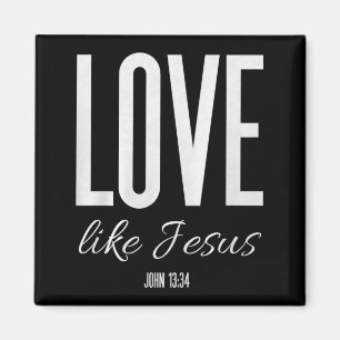 Älska som Jesus Johannes 13_ Bibelvers Kristna Scr Magnet