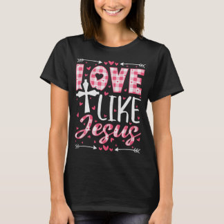 Älska som Jesus, kristen Alla hjärtans dag T Shirt
