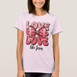 Älska som Jesus Rosa Hjärtansslinga Kristetrofé T Shirt