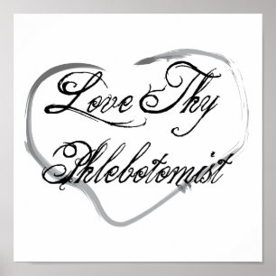 Älska Thy Phlebotomist Poster