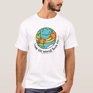Älska världen som du är på tee shirt