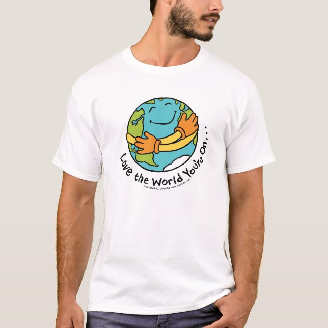 Älska världen som du är på tee shirt (Framsida)