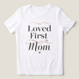 Älskad först av mamma Elegant Mors dag Mamma prese T Shirt