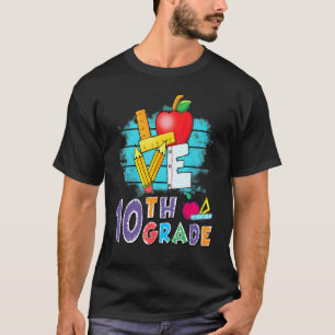 Älskar 10:e klass lärare elev första dagen i skola t shirt
