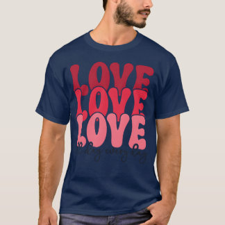 älskar älskar älskar hela dagen varje dag vintage t shirt