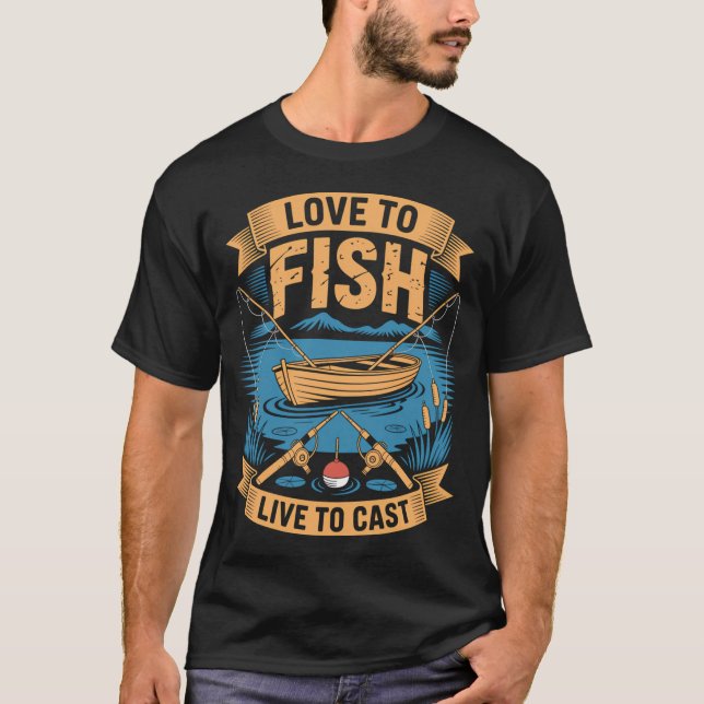 Älskar Att Fiska Liva Att Kasta T Shirt (Framsida)