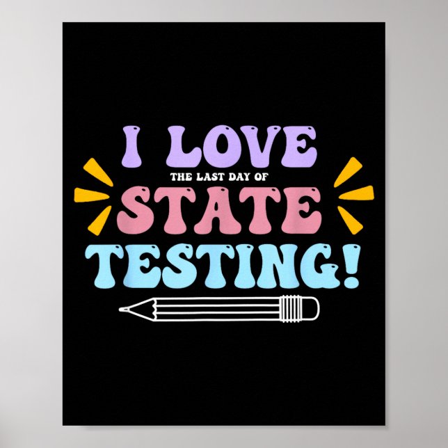 Älskar Den Sista Dagen för Statlig Provning Lärare Poster (Framsidan)