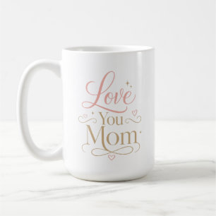 Älskar dig mamma Elegant rosa guld typografi Kaffemugg