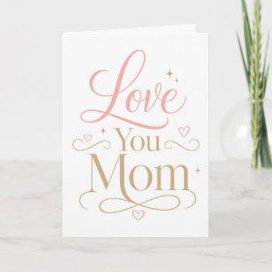 Älskar dig mamma Elegant rosa guld typografi Kort
