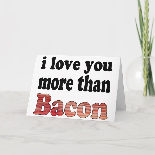 Älskar dig mer än bacon helgkort (Framsida)