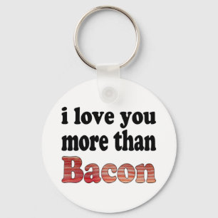 Älskar dig mer än bacon nyckelring