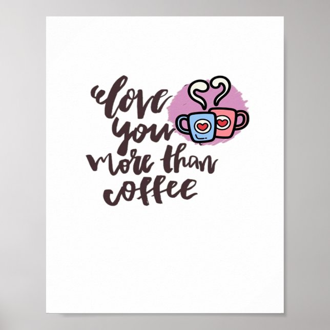 Älskar dig mer än kaffe Söt romantisk stil  Poster (Framsidan)