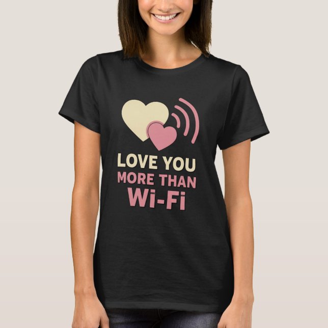 Älskar dig mer än Wi-Fi – Minimalistisk t-shirt fö (Framsida)