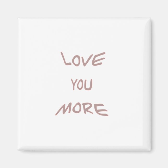 Älskar dig mer modern estetisk  magnet (Framsidan)