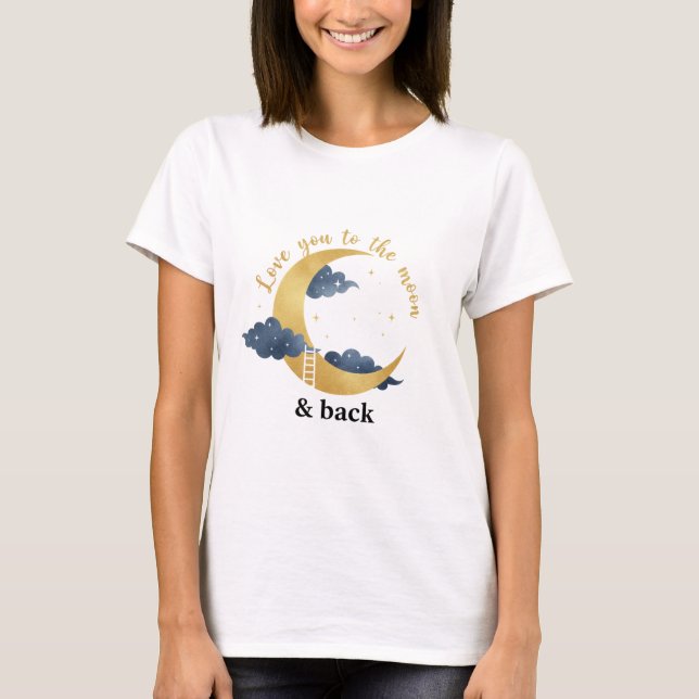 Älskar dig till månen och tillbaka Celestial Guld  T Shirt (Framsida)