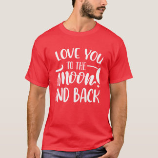 Älskar Dig Till Månen Och Tillbaka Romantisk T Shirt