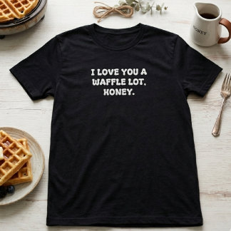 Älskar Dig Vaffel Mycket Frukost Punska Typsnitt T Shirt