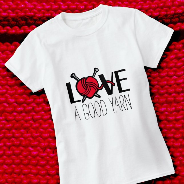 Älskar en bra garn stickad röd slogan t-shirt (Skapare uppladdad)