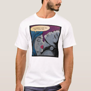 "Älskar han inte dig som är lik mig, älskar dig Tee Shirt