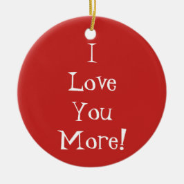 "Älskar jag dig mer!", Prydnad Julgransprydnad Keramik